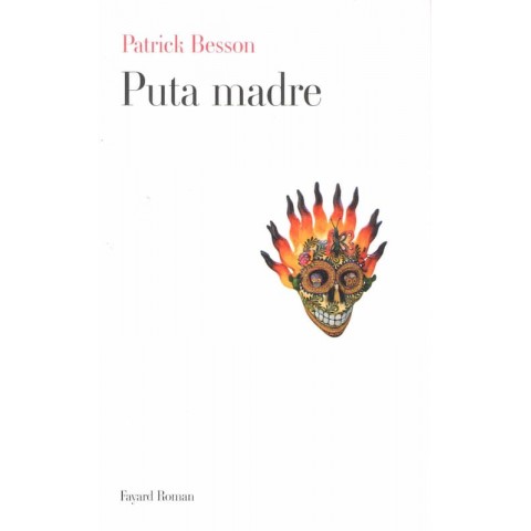 Puta madre - Roman de Patrick Besson - Ocazlivres.com