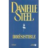 Irrésistible - Roman de Danielle Steel - Ocazlivres.com