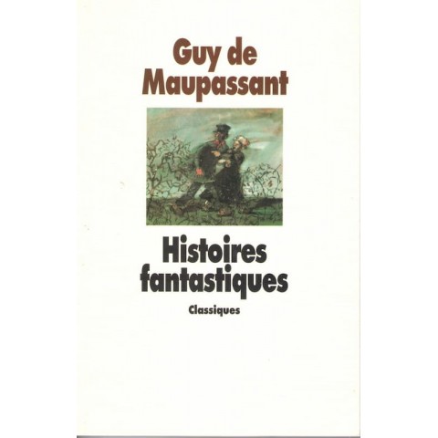 Histoires fantastiques - Roman de Guy de Maupassant - Ocazlivres.com