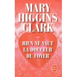 Rien ne vaut la douceur du foyer - Roman de Mary Higgins Clark - Ocazlivres.com