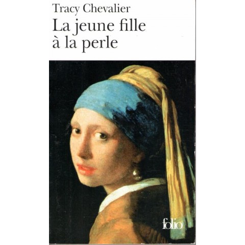 La jeune fille a la perle - Roman de Tracy Chevalier - Ocazlivres.com