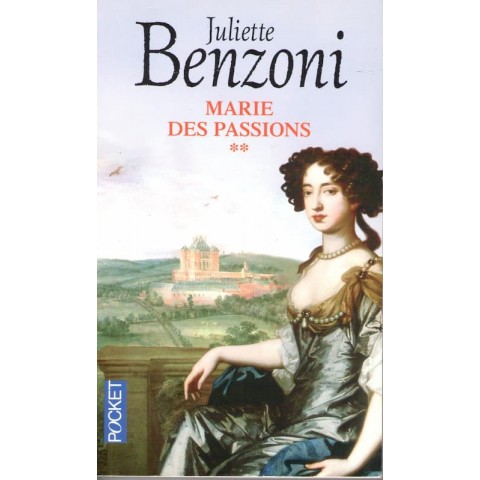 Marie des passions - Roman de Juliette Benzoni - Ocazlivres.com