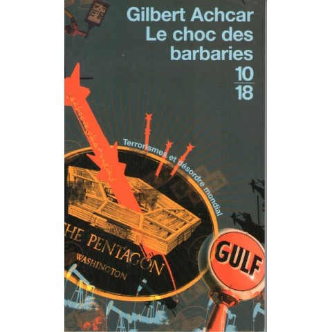 Le choc des Barbaries - Roman de Gilbert Achcar - Ocazlivres.com