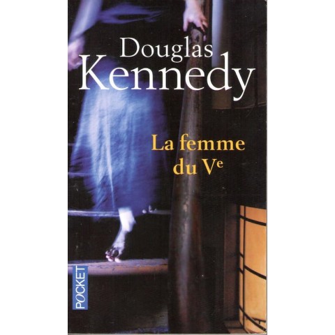 La femme du Véme - Roman de Douglas Kennedy - Ocazlivres.com