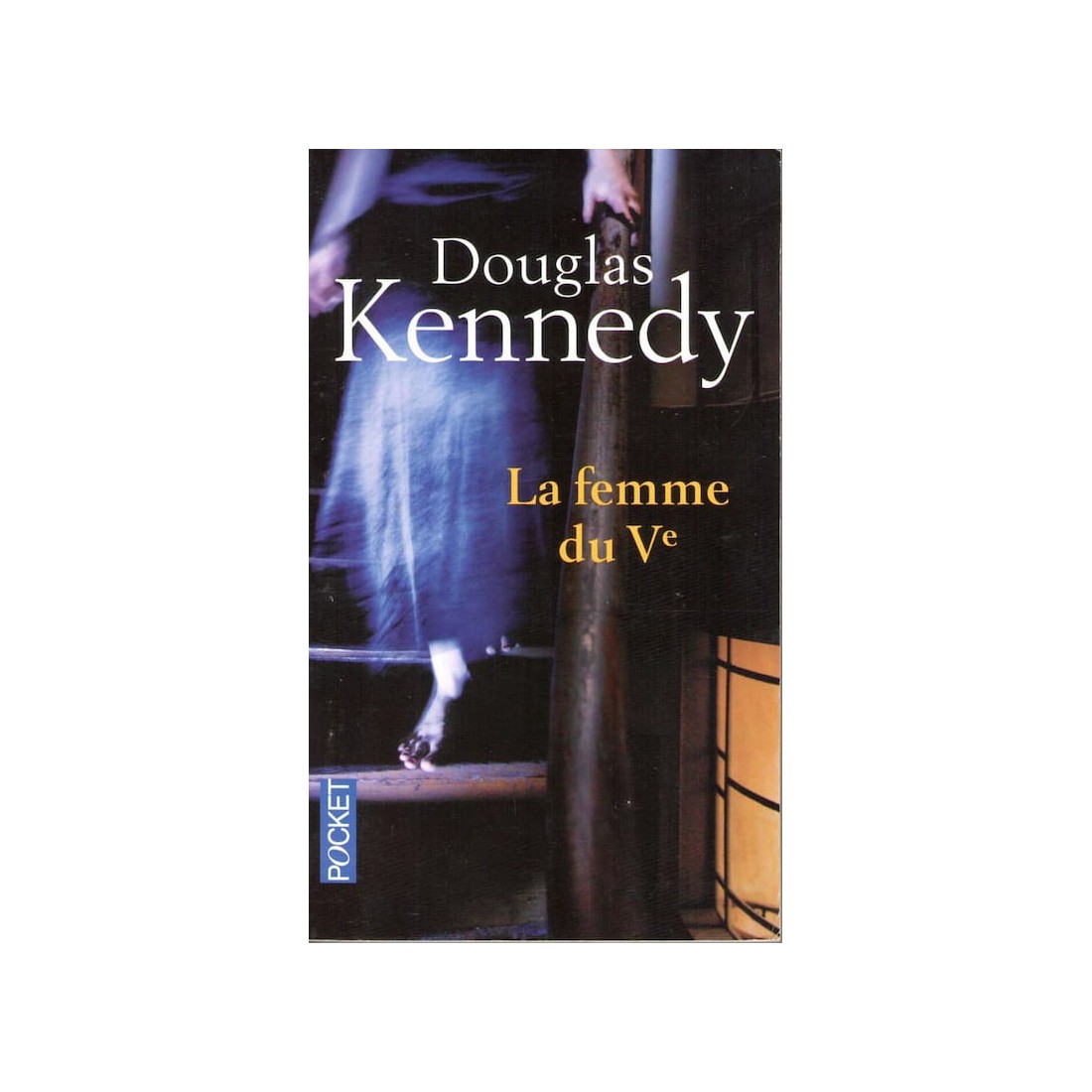 La femme du Véme - Roman de Douglas Kennedy - Ocazlivres.com