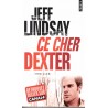 Ce cher Dexter - Roman de Jeff Lindsay - Ocazlivres.com