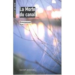 L a morte du canal - Roman de Emmanuel Sys - Ocazlivres.com