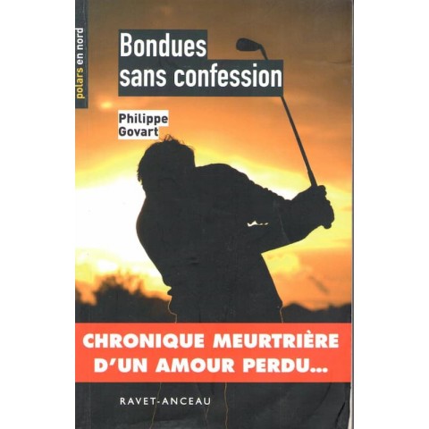 Bondues sans confession - Roman de Philippe Govart - Ocazlivres.com
