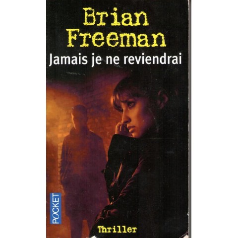 Jamais je ne reviendrai - Roman de Brian Freeman - Ocazlivres.com
