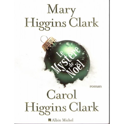 Le mystère de Noel - Roman de Mary & Carol Higgins Clark - Ocazlivres.com