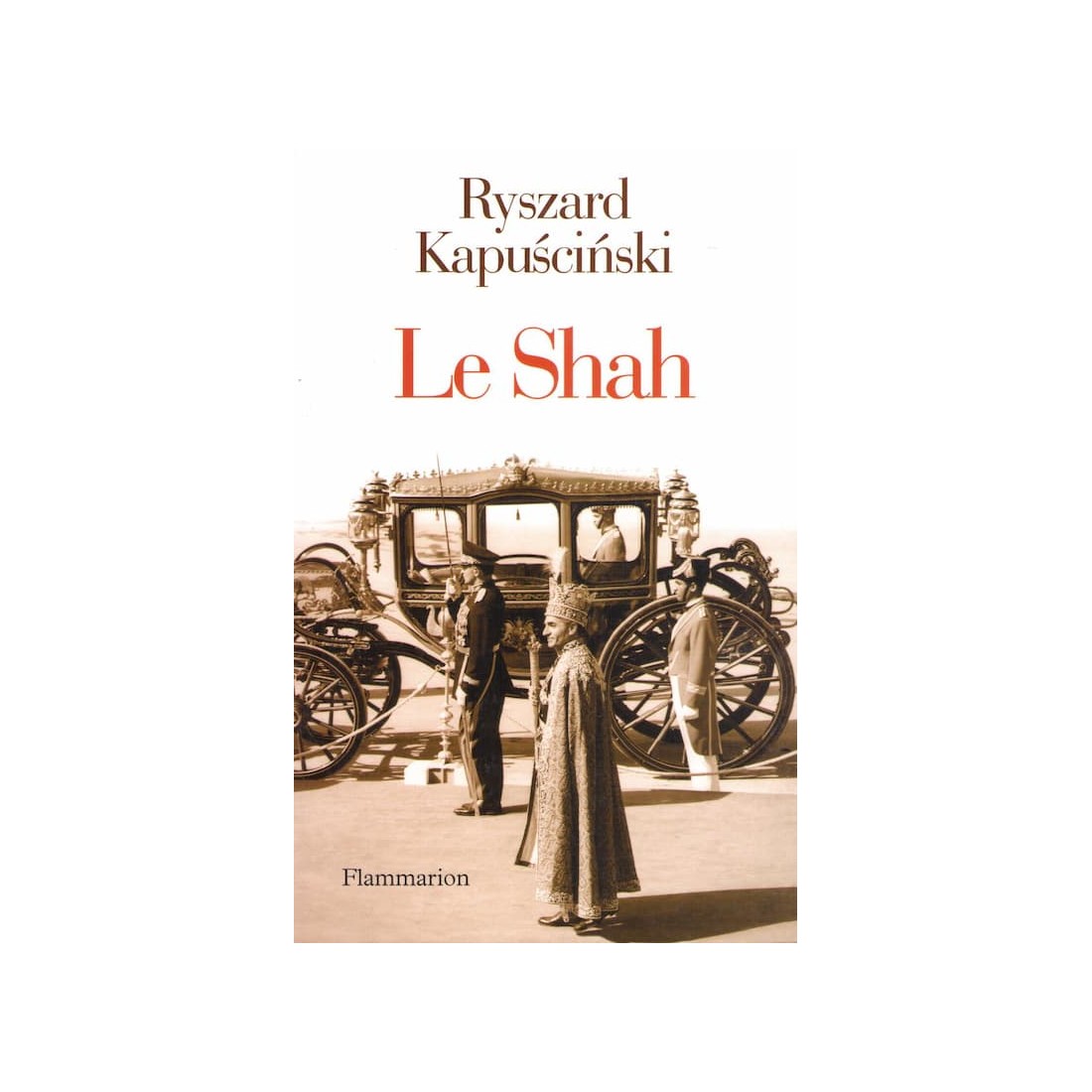 Le shah - Roman de Ryszard Kapuscinski - Ocazlivres.com