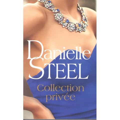 Collection privée - Roman de Danielle Steel - Ocazlivres.com