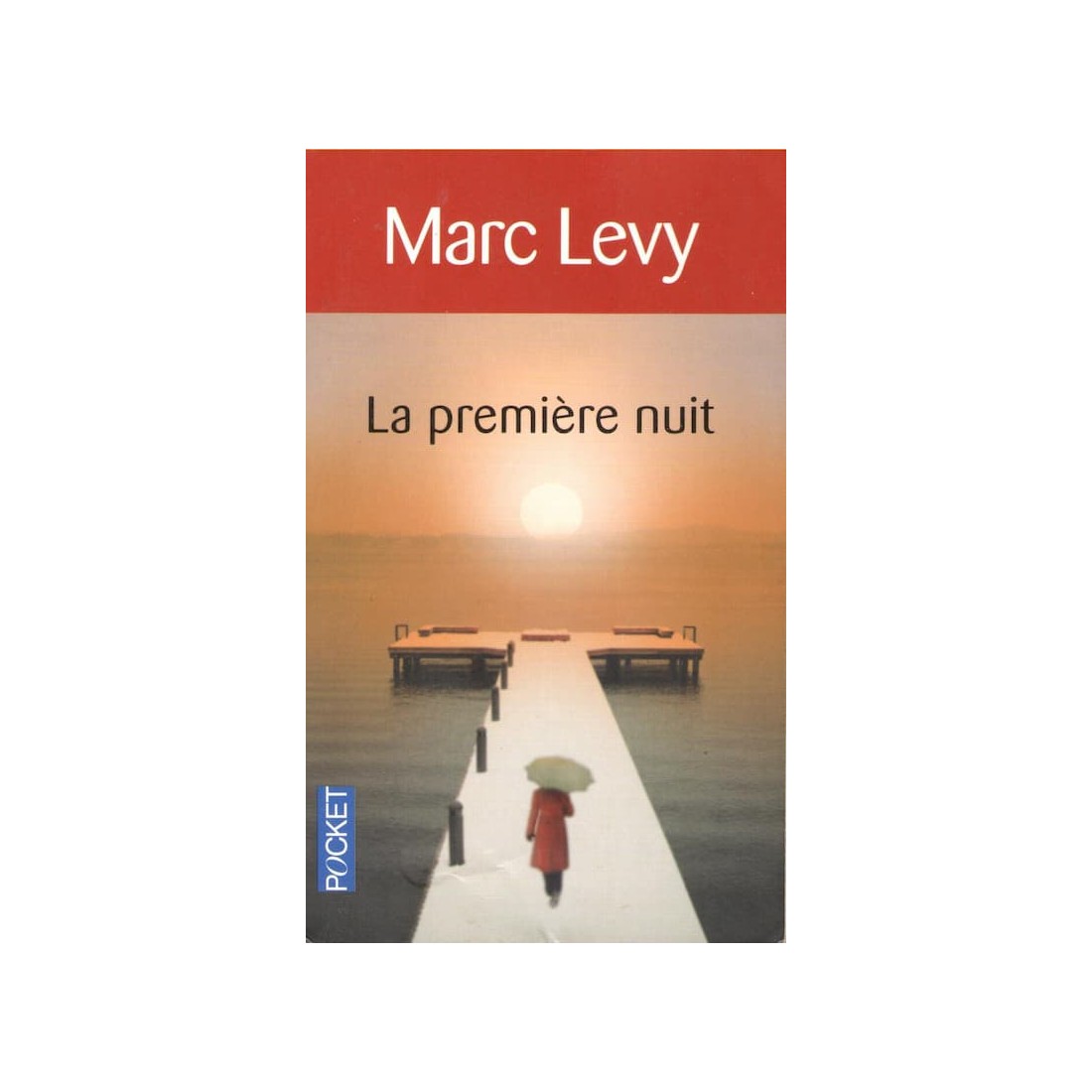 La première nuit - Roman de Marc Levy - Ocazlivres.com