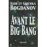 Avant le Big Bang - Roman de Igor et Grichka Bogdanov - Ocazlivres.com