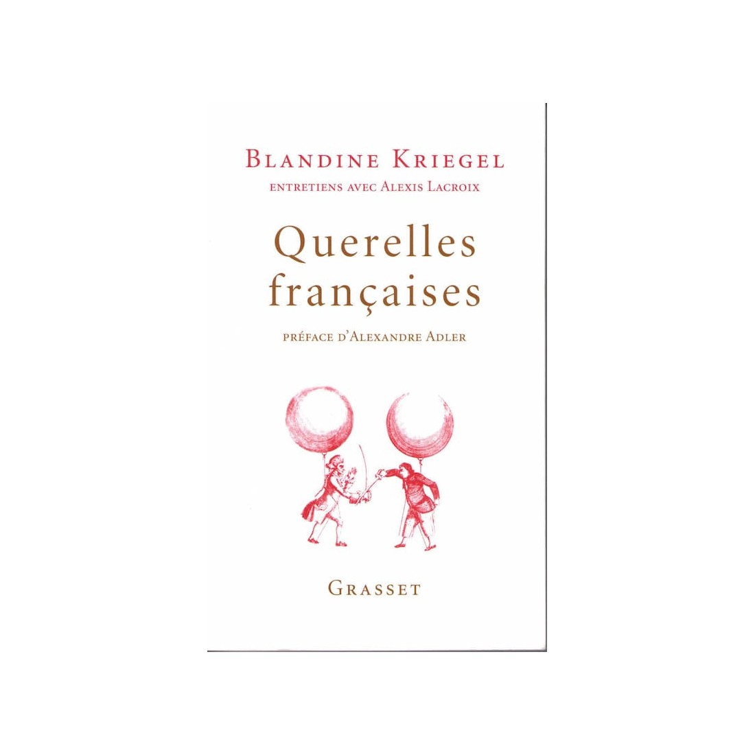 Querelles françaises - Roman de Blandine Kriegel - Ocazlivres.com
