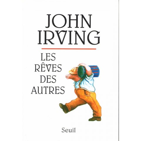 Les rêves des autres - Roman de John Irving - Ocazlivres.com