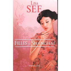 Filles de shanghai - Roman de Lisa See - Ocazlivres.com