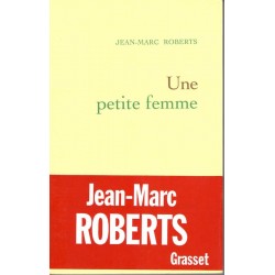 Une petite femme - Roman de Jean Marc Roberts - Ocazlivres.com