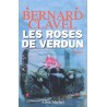 Les roses de verdun - Roman de Bernard Clavel - Ocazlivres.com