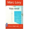 Vous revoir - Roman de Marc Levy - Ocazlivres.com
