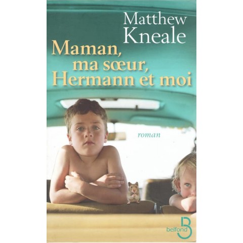 Maman, ma soeur, Hermann et moi - Roman de Matthew Kneale - Ocazlivres.com