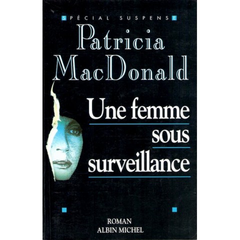 Une femme sous surveillance - 408 pages