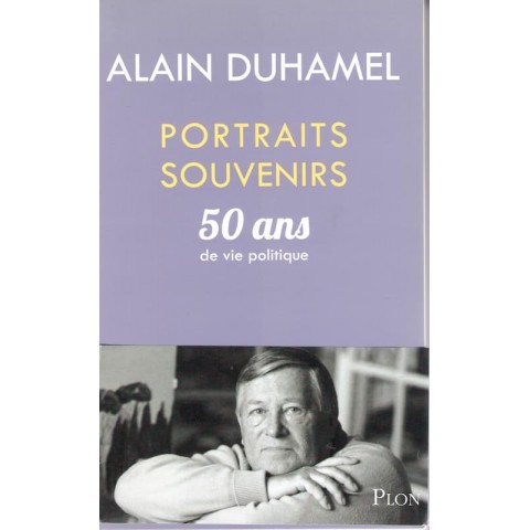Portraits souvenirs - 50 ans de vie politique - Roman de Alain Duhamel - Ocazlivres.com