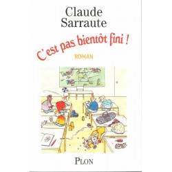 C'est pas bientôt fini - Roman de Claude Sarraute - Ocazlivres.com