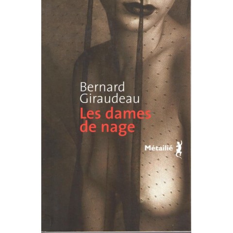 Les dames de nage - Roman de Bernard Giraudeau - Ocazlivres.com