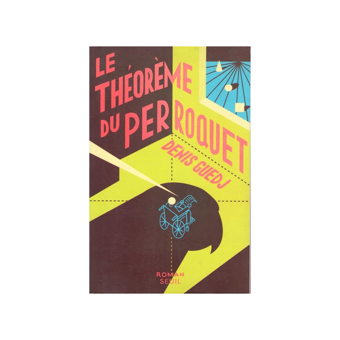 Le théorème du perroquet - Roman de Denis Guedj - Ocazlivres.com