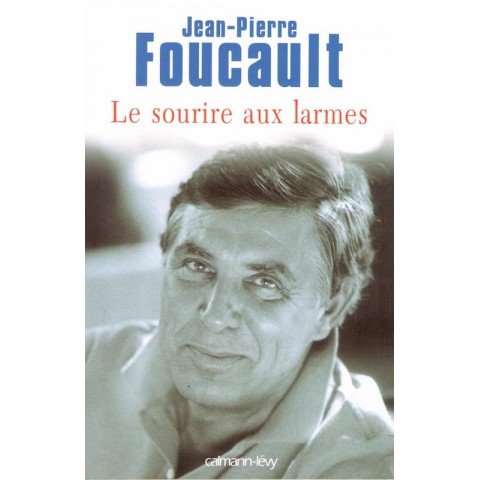 Le sourire aux larmes - Roman de Jean Pierre Foucault - Ocazlivres.com