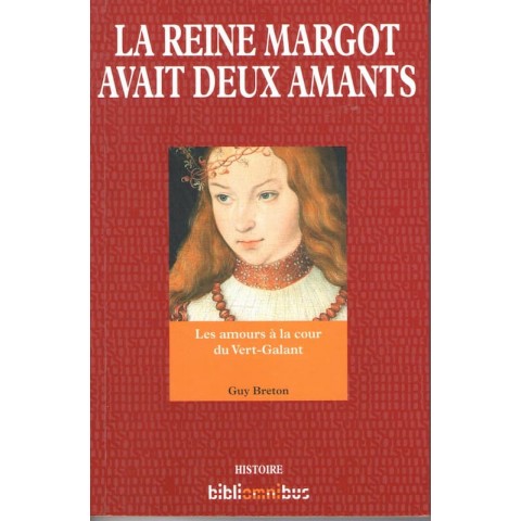 La reine Margot avait deux amants - Roman de Guy Breton - Ocazlivres.com