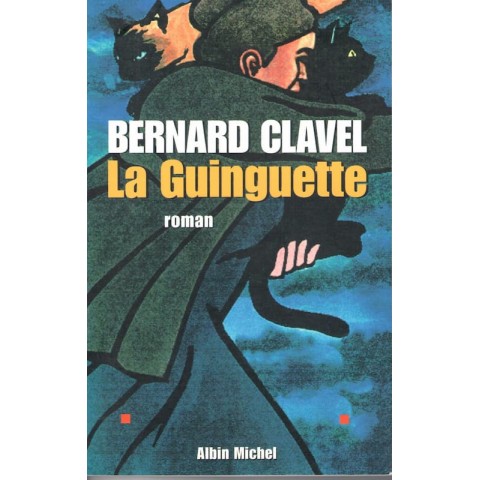 La guinguette - Roman de Bernard Clavel - Ocazlivres.com