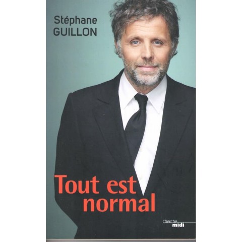 Tout est normal - Roman de Stephane Guillon - Ocazlivres.com