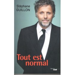 Tout est normal - Roman de Stephane Guillon - Ocazlivres.com