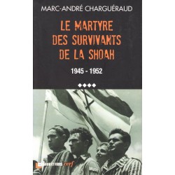 Le martyre des survivants de la shoah - Roman de Marc andré Charguéraud - Ocazlivres.com