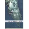 LA MAISON DES ANGES - PASCAL BRUCKNER