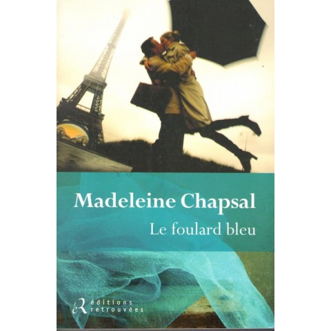 Le  foulard bleu - Roman de Madeleine Chapsal - Ocazlivres.com