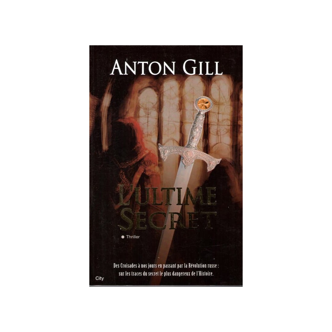 L'ultime secret - Roman de Anton Gill - Ocazlivres.com