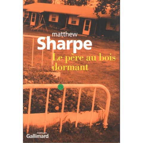 Le père au bois dormant - Roman de Matthew Sharpe - Ocazlivres.com
