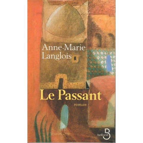 Le passant - Roman de Anne Marie Langlois - Ocazlivres.com