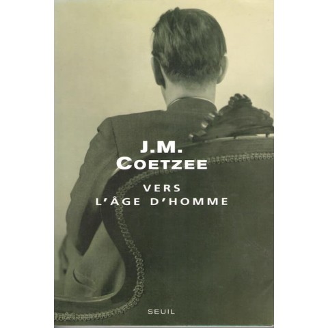 Vers l'âge d'homme - Roman de J.M Coetzee - Ocazlivres.com
