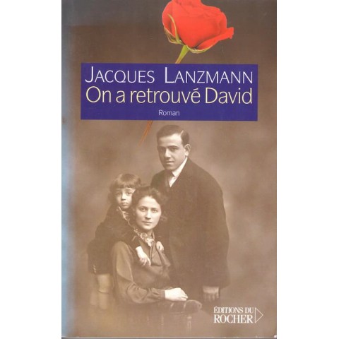 On a retrouvé David - Roman de Jacques Lanzmann - Ocazlivres.com