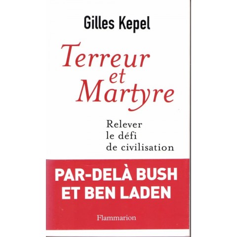 Terreur et Martyre - Roman de Gilles Kepel - Ocazlivres.com