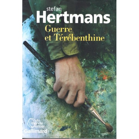 Guerre et Térébenthine - Roman de Stefan Hertmans - Ocazlivres.com
