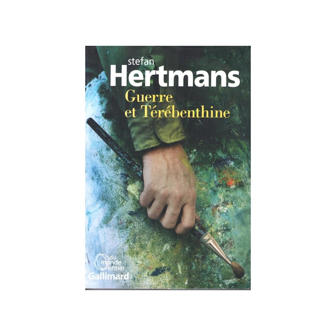 Guerre et Térébenthine - Roman de Stefan Hertmans - Ocazlivres.com