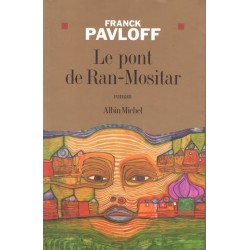 Le pont de Ran-Mositar - Roman de Franck Pavloff - Ocazlivres.com