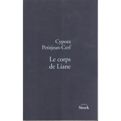 Le corps de Liane - Roman de Cypora Petitjean Cerf - Ocazlivres.com