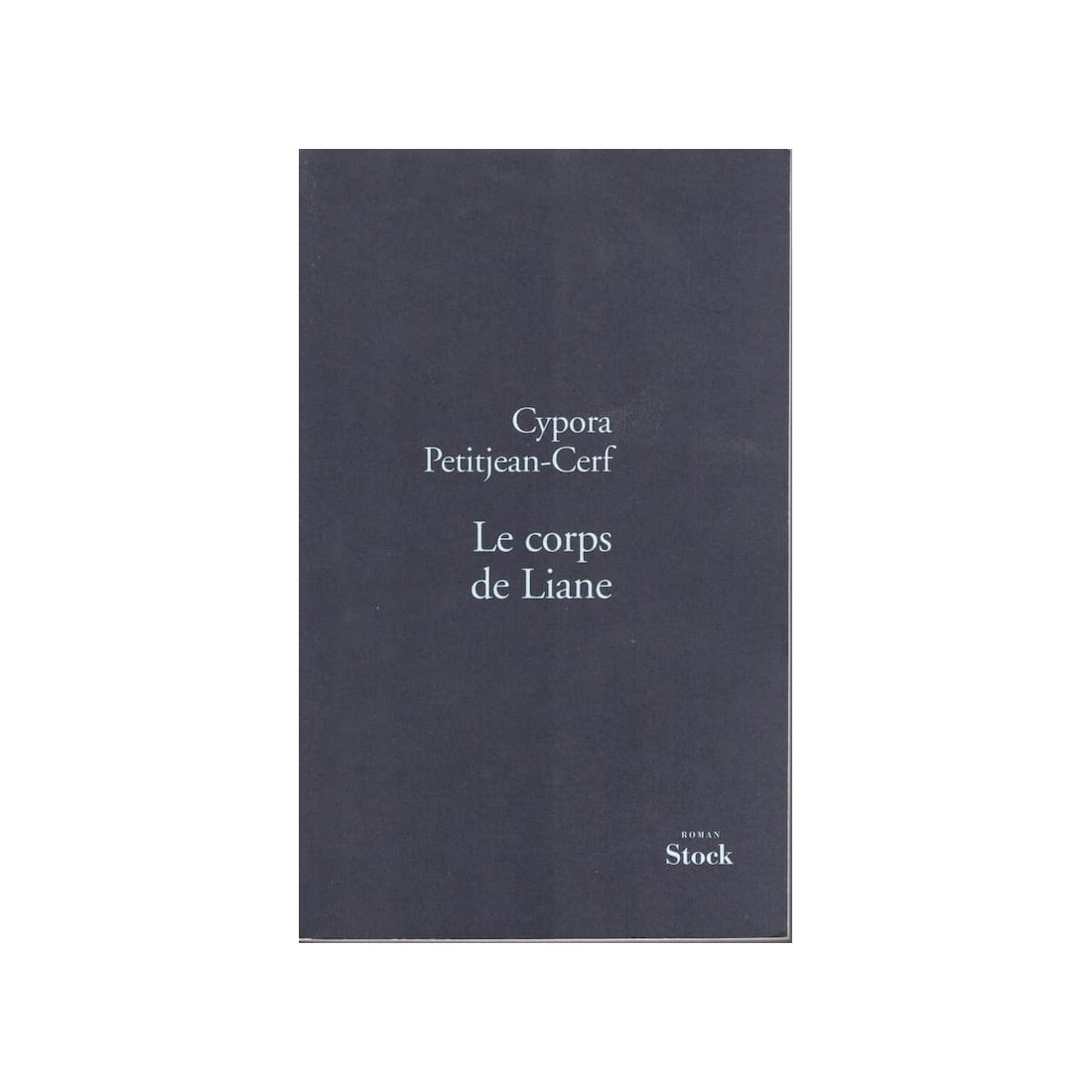 Le corps de Liane - Roman de Cypora Petitjean Cerf - Ocazlivres.com