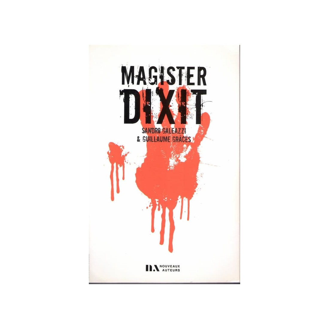 Magister Dixit - Roman de Sandro Galeazzi & Guillaume Graces - Ocazlivres.com